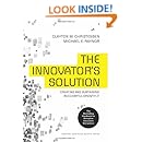 Amazon.com: The Innovator's Solution: Creating and Sustaining ...