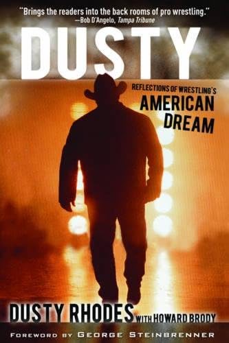 Dusty: Reflections of Wrestling's American Dream