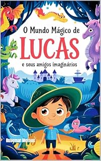 Livro O mundo Mágico de Lucas e seus amigos imaginários (Mundo Encantado da Leitura)
