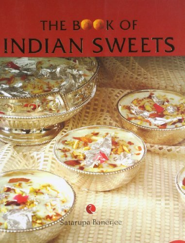 The Book of Indian Sweets by Satarupa Banerjee