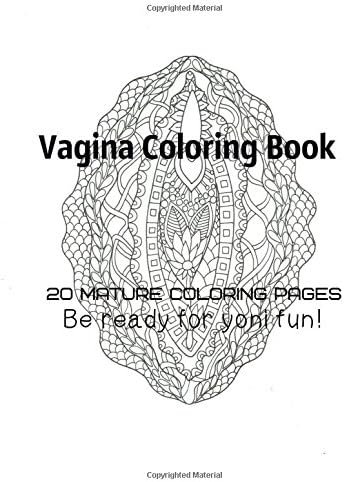 Vagina Coloring Book - Be Ready For Yoni fun! Paperback – October 15, 2017