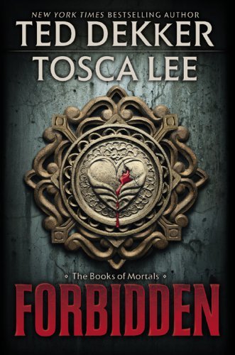 Ted Dekker,Tosca Lee'sForbidden (The Books of Mortals) [Hardcover]2011