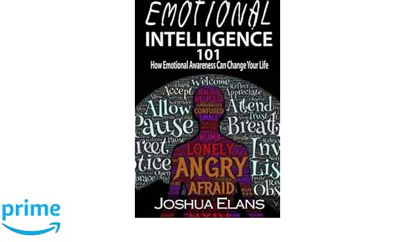 Emotional Intelligence 101 How Emotional Awareness Can - 