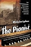 The Pianist: The Extraordinary True Story of One Man's Survival in Warsaw, 1939-1945