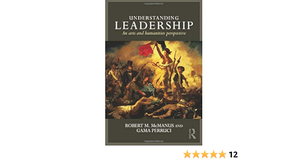 Amazon Com Understanding Leadership 9780415728737 Mcmanus Robert M Books