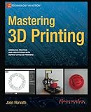Image de Mastering 3D Printing (Technology in Action)
