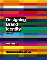 Designing Brand Identity: An Essential Guide for the Whole Branding Team