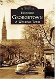 Front cover for the book Historic Georgetown: A Walking Tour by Thomas J. Carrier
