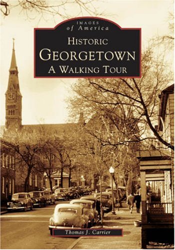 Historic Georgetown: A Walking Tour