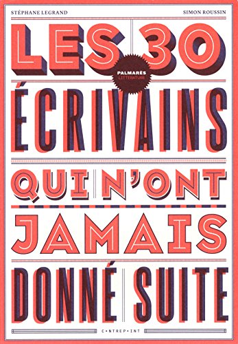 Les  30 écrivains qui n'ont jamais donné suite