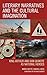 Literary Narratives and the Cultural Imagination: King Arthur and Don Quixote as National Heroes by María Odette Canivell Arzú, Richard Barber