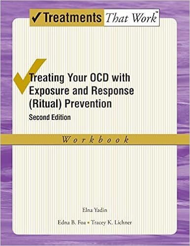 Treating Your OCD with Exposure and Response (Ritual) Prevention Therapy: Workbook (Treatments That Work) Treating Your OCD with Exposure and Response (Ritual) Prevention Therapy: Workbook (Treatments That Work)