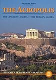 The Acropolis - The Ancient Agora - The Roman Agora (Ekdotike Athenon Travel Guides) by 