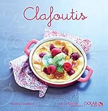 Clafoutis - Variations gourmandes (French Edition) by 