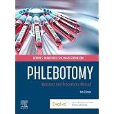 Phlebotomy: Worktext and Procedures Manual