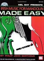 Irish Music for Mandolin Made Easy (Made Easy (Mel Bay)) Irish Music for Mandolin Made Easy (Made Easy (Mel Bay))