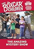 The Amazing Mystery Show (The Boxcar Children Mysteries)
