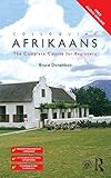 Colloquial Afrikaans: The Complete Course for Beginners (Colloquial Series (Book Only))