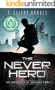 The Never Hero (Chronicles of Jonathan Tibbs Book 1)