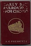Front cover for the book Early day railroading from Chicago by De Witt Clinton Prescott