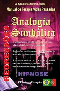 Livro Analogia Simbolica: Manual de Terapia Vidas Passadas (O Caminho Secreto do Eu Livro 1)