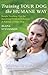 Training Your Dog the Humane Way: Simple Teaching Tips for Resolving Problem Behaviors and Raising a Happy Dog by Alana Stevenson