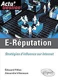E-réputation. Stratégies d'influence sur Internet (Actu gestion) by 
