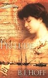 Prelude (The American Anthem Trilogy, Book 1) by B. J. Hoff