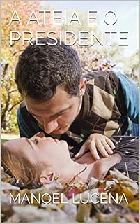 Livro A ATEIA E O PRESIDENTE