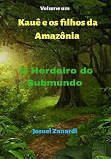 Livro Kauê E Os Filhos Da Amazônia