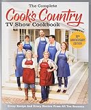 The Complete Cook's Country TV Show Cookbook: Every Recipe, Every Ingredient Testing, Every Equipmen The Complete Cook's Country TV Show Cookbook: Every Recipe, Every Ingredient Testing, Every Equipmen