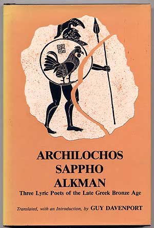 Archilochos, Sappho, Alkman: Three Lyric Poets of the Late Greek Bronze Age
