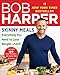 Skinny Meals: Everything You Need to Lose Weight-Fast!: A Cookbook (Skinny Rules) by 