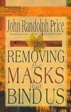 Removing the Masks That Bind Us by
