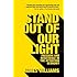 Stand out of our Light: Freedom and Resistance in the Attention Economy
