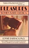 Pleasures: Women Write Erotica