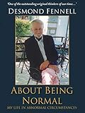 About Being Normal: My Life in Abnormal Circumstances by 