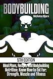 Bodybuilding: Meal Plans, Recipes and Bodybuilding