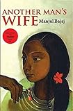 Front cover for the book Another Man's Wife by Manjul Bajaj