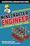 Minecrafter Engineer: Must-Have Starter Farms (Engineering for Minecrafters)