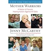 Mother Warriors: A Nation of Parents Healing Autism Against All Odds (Paperback) - Common