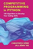 Competitive Programming in Python: 128 Algorithms