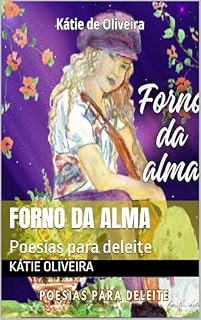 Livro Forno da Alma: Poesias para deleite