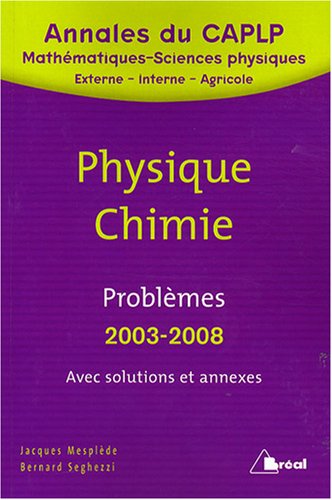 Problèmes de chimie et de physique avec solutions et annexes