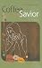 Coffee with the Savior: A Bible Study for Women by 