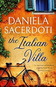 The Italian Villa: An emotional and absolutely gripping WW2 historical romance
