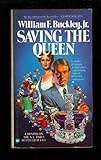Front cover for the book Saving the Queen by William F. Buckley, Jr.