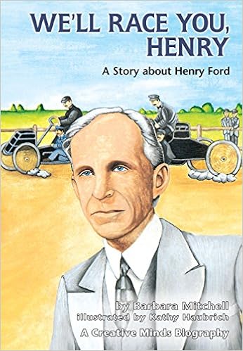 We'll Race You, Henry: A Story about Henry Ford (Creative Minds Biographies) We'll Race You, Henry: A Story about Henry Ford (Creative Minds Biographies)