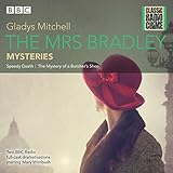The Mrs Bradley Mysteries: Classic Radio Crime by