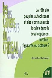 Le  rôle des peuples autochtones et des communautés locales dans le développement durable